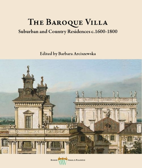 Okładka do publikacji "The Baroque Villa". Przedstawia widok na fragment pałacu wilanowskiego z wieżami. 